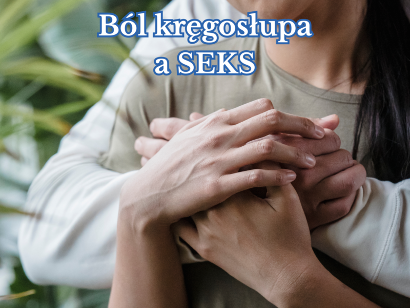 Ból kręgosłupa a&nbsp;seks