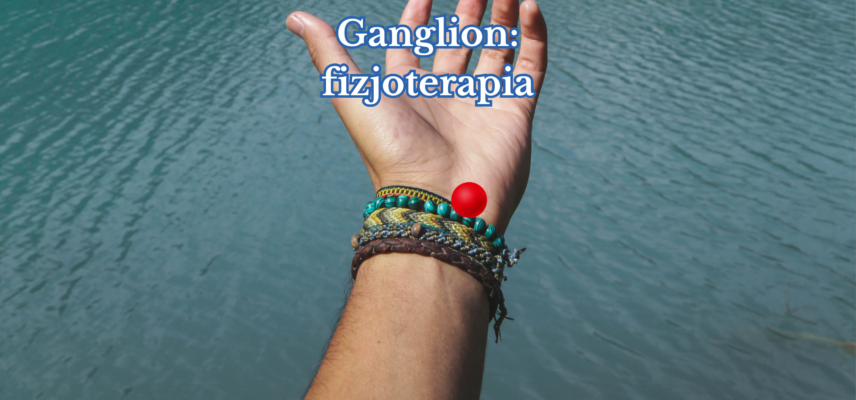 Ganglion: fizjoterapia