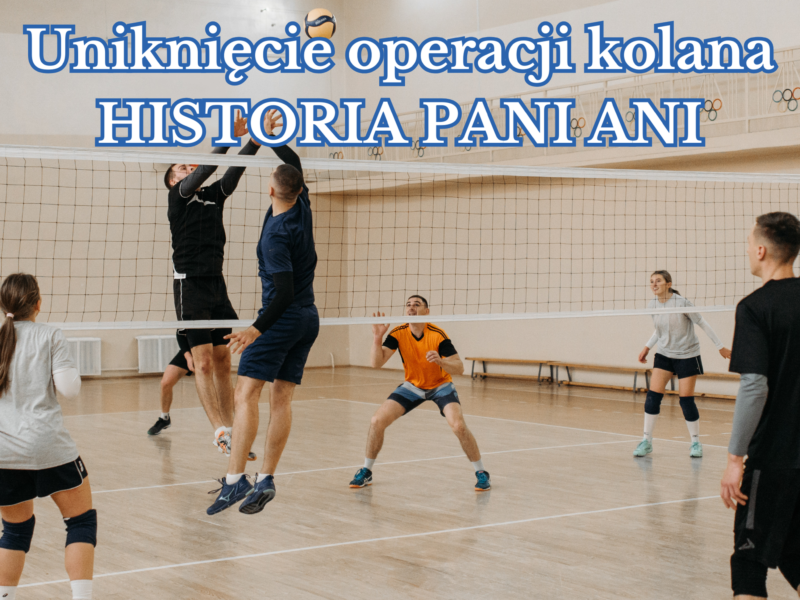 uniknięcie operacji kolana Ani