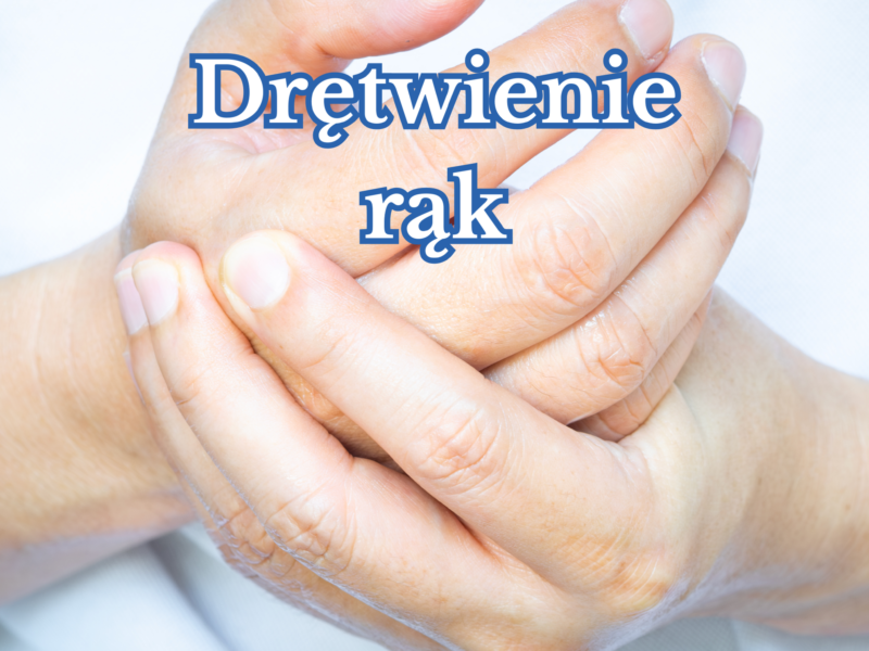 Drętwienie rąk – przyczyny, diagnostyka i&nbsp;skuteczna fizjoterapia